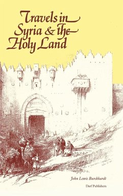 Travels in Syria and the Holy Land - Burckhardt, Johann Ludwig