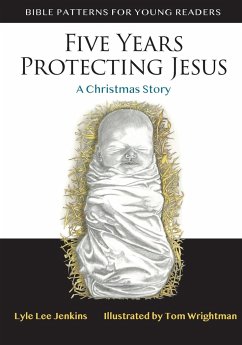 Five Years Protecting Jesus - Jenkins, Lyle Lee