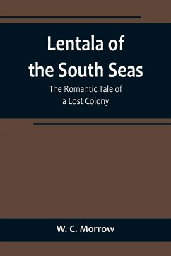 Lentala of the South Seas - C. Morrow, W.