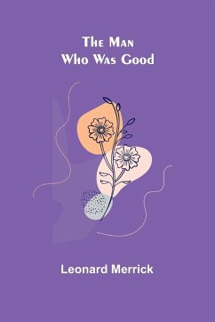 The Man Who Was Good - Merrick, Leonard