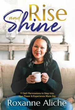 RISE & SHINE (eBook, ePUB) - Aliche, Roxanne