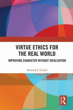 Virtue Ethics for the Real World (eBook, ePUB) - Curzer, Howard J.
