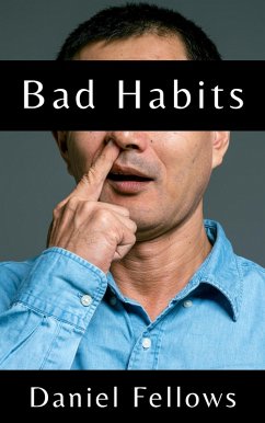Bad Habits (eBook, ePUB) - Fellows, Daniel