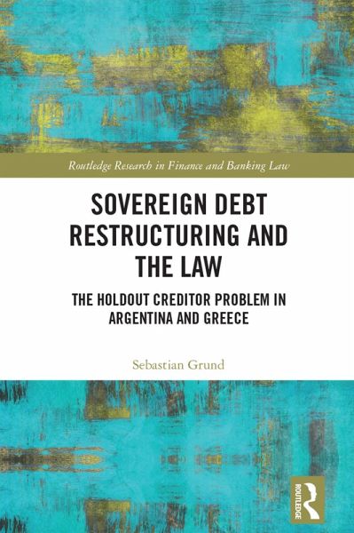 Sovereign Debt Restructuring and the Law (eBook, ePUB) Sovereign Debt Restructuring and the Law (eBook, ePUB)