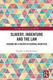 Slavery, Indenture and the Law (eBook, PDF)