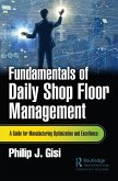 Fundamentals of Daily Shop Floor Management (eBook, ePUB) Fundamentals of Daily Shop Floor Management (eBook, ePUB)