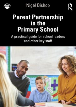 Parent Partnership in the Primary School (eBook, ePUB) - Bishop, Nigel