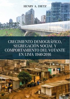 Cover Crecimiento demográfico, segregación social y comportamiento del votante en Lima 1940-2016 (eBook, ePUB)