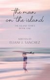 The Man on the Island: The Island Series (eBook, ePUB)