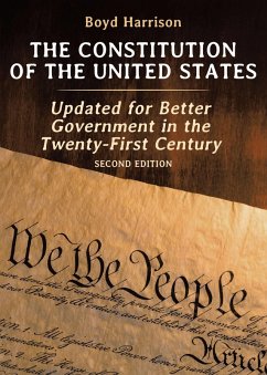 The Constitution of the United States (eBook, ePUB) - Harrison, Boyd The Constitution of the United States (eBook, ePUB) - Harrison, Boyd
