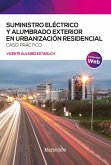 Suministro eléctrico y alumbrado exterior en urbanización residencial. Caso práctico (eBook, ePUB)
