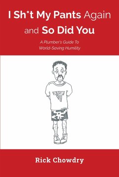 I Sh*t My Pants Again and So Did You (eBook, ePUB) - Chowdry, Rick