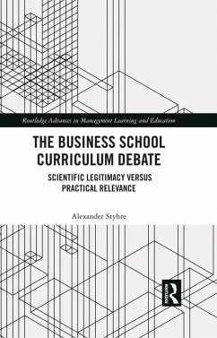 The Business School Curriculum Debate (eBook, PDF) - Styhre, Alexander