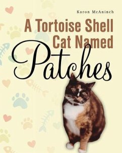 A Tortoise Shell Cat Named Patches (eBook, ePUB) - McAninch, Karon