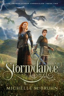 Stormdance (The Dragon Singer Chronicles, #2) (eBook, ePUB) - Bruhn, Michelle M.