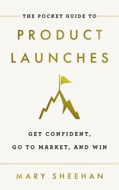 The Pocket Guide to Product Launches (eBook, ePUB) - Sheehan, Mary
