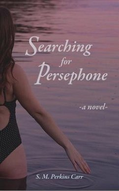 Searching for Persephone (eBook, ePUB) - Perkins Carr, Shannon