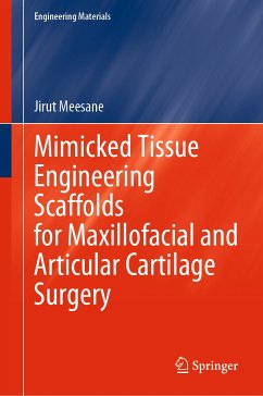 Mimicked Tissue Engineering Scaffolds for Maxillofacial and Articular Cartilage Surgery (eBook, PDF) - Meesane, Jirut