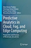 Predictive Analytics in Cloud, Fog, and Edge Computing (eBook, PDF)