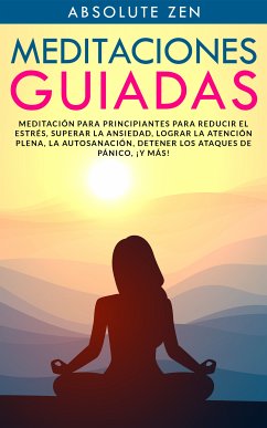 Meditaciones Guiadas (eBook, ePUB) - Absolute Zen