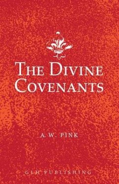 The Divine Covenants (eBook, ePUB) - Pink, A. W.