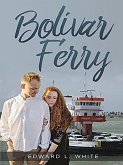Bolivar Ferry (eBook, ePUB)