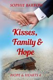Kisses, Family & Hope: A Small Town Later-in-Life Mystery Romance (Hope & Hearts from Swan Harbor, #4) (eBook, ePUB) Kisses, Family & Hope: A Small Town Later-in-Life Mystery Romance (Hope & Hearts from Swan Harbor, #4) (eBook, ePUB)