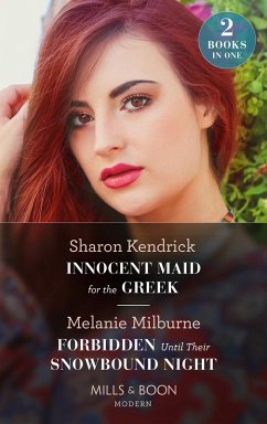 Cover Innocent Maid For The Greek / Forbidden Until Their Snowbound Night (eBook, ePUB)