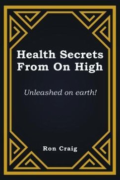 Health Secrets From On High (eBook, ePUB) - Craig, Ronald