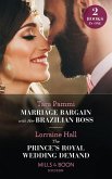 Marriage Bargain With Her Brazilian Boss / The Prince's Royal Wedding Demand: Marriage Bargain with Her Brazilian Boss (Billion-Dollar Fairy tales) / The Prince's Royal Wedding Demand (Mills & Boon Modern) (eBook, ePUB)