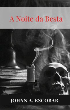 A Noite da Besta (eBook, ePUB) - Escobar, Johnn A.