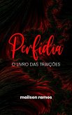 Perfídia: O Livro das Traições (eBook, ePUB) Perfídia: O Livro das Traições (eBook, ePUB)