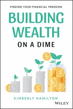 Building Wealth on a Dime (eBook, ePUB) - Hamilton, Kimberly