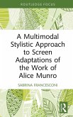 A Multimodal Stylistic Approach to Screen Adaptations of the Work of Alice Munro (eBook, ePUB)