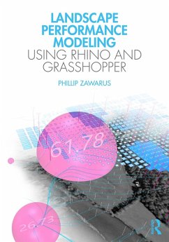 Landscape Performance Modeling Using Rhino and Grasshopper (eBook, ePUB) - Zawarus, Phillip