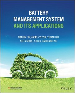 Battery Management System and its Applications (eBook, PDF) - Tan, Xiaojun; Vezzini, Andrea; Fan, Yuqian; Khare, Neeta; Xu, You; Wei, Liangliang