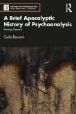 A Brief Apocalyptic History of Psychoanalysis (eBook, PDF)