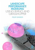 Landscape Performance Modeling Using Rhino and Grasshopper (eBook, PDF)