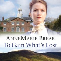 To Gain What's Lost (MP3-Download) - Brear, AnneMarie
