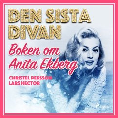 Den sista divan - boken om Anita Ekberg (MP3-Download) - Hector, Lars; Persson, Christel