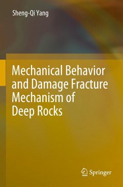 Mechanical Behavior and Damage Fracture Mechanism of Deep Rocks - Yang, Sheng-Qi