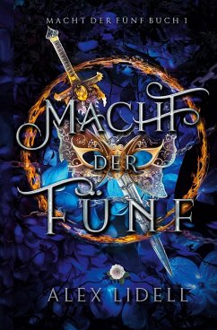 Macht der Fünf: Macht der Fünf Buch 1 - Lidell, Alex Macht der Fünf: Macht der Fünf Buch 1 - Lidell, Alex