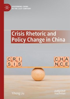 Crisis Rhetoric and Policy Change in China - Liu, Yihong