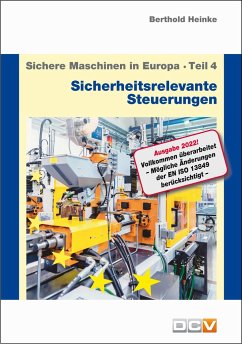Sichere Maschinen in Europa - Teil 4 - Sicherheitsrelevante Steuerungen - Heinke, Berthold;Heinke, Christian