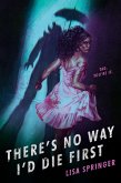 There's No Way I'd Die First (eBook, ePUB)