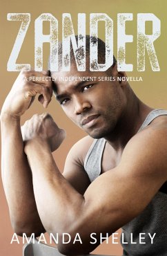 Zander (The Perfectly Independent Series, #0) (eBook, ePUB) - Shelley, Amanda