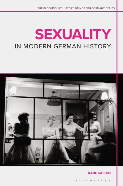 Sexuality in Modern German History (eBook, ePUB) Sexuality in Modern German History (eBook, ePUB)