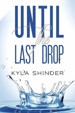 Until the Last Drop - Shinder, Kyla