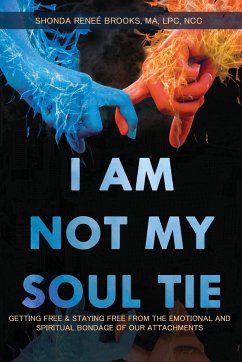 I Am Not My Soul Tie - Brooks, Shonda Reneé