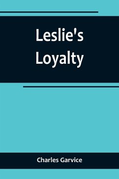 Leslie's Loyalty - Garvice, Charles